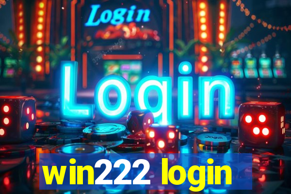 win222 login